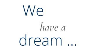 we_have_a_dream