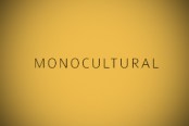 monocultural